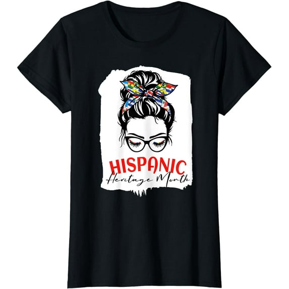 National Hispanic Heritage Month Latina Women Messy Bun T-Shirt