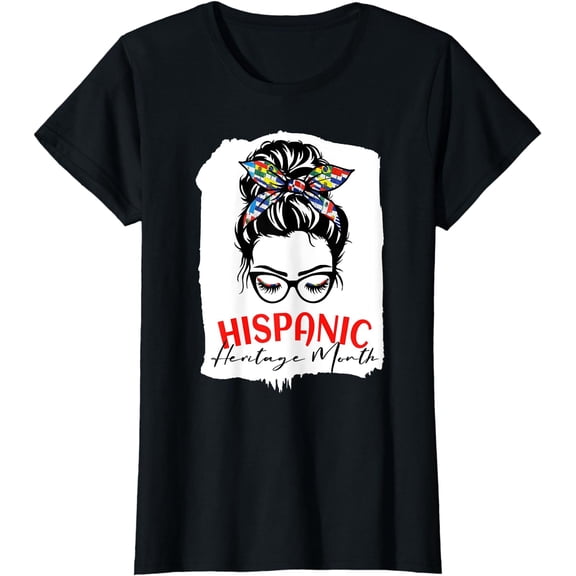 National Hispanic Heritage Month Latina Women Messy Bun T-Shirt