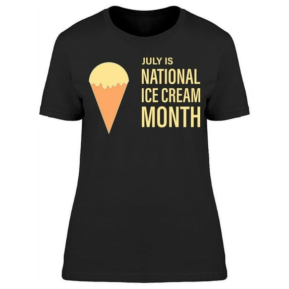 National Ice Cream Month T-Shirt Women -Image by Shutterstock, Female Large