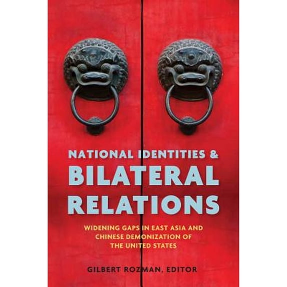 Pre-Owned National Identities and Bilateral Relations (Hardcover 9780804784764) by Gilman Rozman