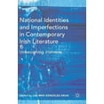 thumbnail image 1 of National Identities and Imperfections in Contemporary Irish Literature: Unbecoming Irishness, (Hardcover), 1 of 1