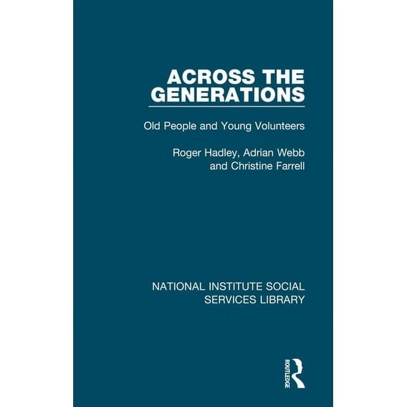 National Institute Social Services Libra Across the Generations: Old People and Young Volunteers, Book 20, (Hardcover)