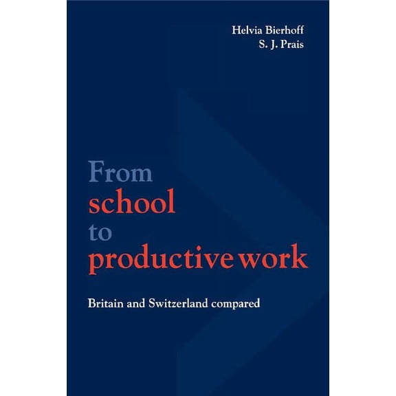 National Institute of Economic and Socia From School to Productive Work, Book 37, (Paperback)