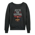 thumbnail image 1 of National Lampoon's Christmas Vacation - Joy To The Squirrel - Women's Lightweight French Terry Long Sleeve Shirt, 1 of 5