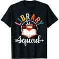 thumbnail image 1 of National Library Workers Day - Library Squad Librarian Crew T-Shirt, 1 of 4