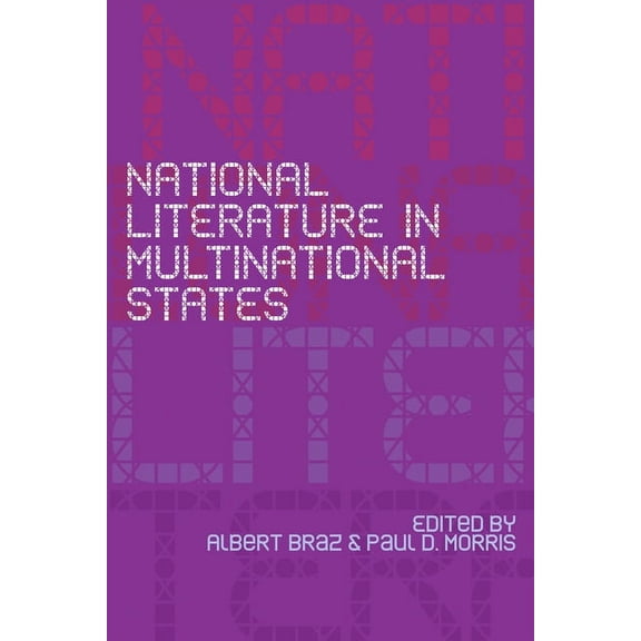 National Literature in Multinational States (Paperback) by Albert Braz, Paul Morris