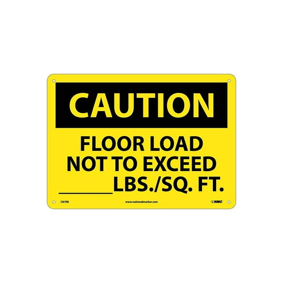 National Marker Caution Signs; Floor Load Not To Exceed _____Lbs/Sq. Ft 10X14 Rigid Plastic C87RB