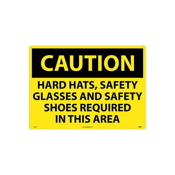 National Marker Caution Signs; Hard Hats Safety Glasses And Safety Shoes Required In This Area 20X28