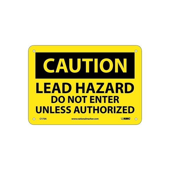 National Marker Caution Signs; Lead Hazard Do Not Enter Unless Authorized 7X10 .040 Aluminum C173A