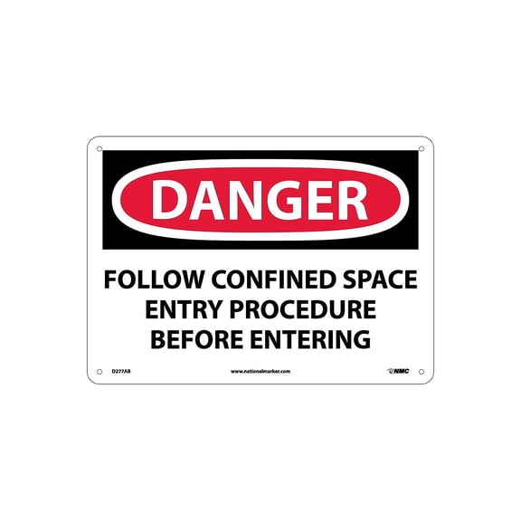 National Marker Follow Confined Space Entry Procedure Before. . . 10X14 .040 Aluminum Danger Sign