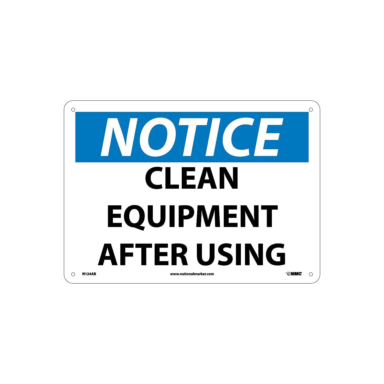 Notice Sign Clean National Marker Notice Signs; Clean Equipment After Use 10X14 .040 ...