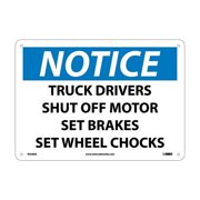 National Marker Notice Signs; Truck Drivers Shut Off Motor Set Brakes Set Wheel Chocks 10X14 .040