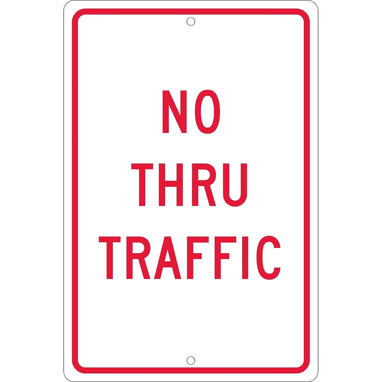 18" x 12" White and Red Aluminum No Thru Traffic Sign