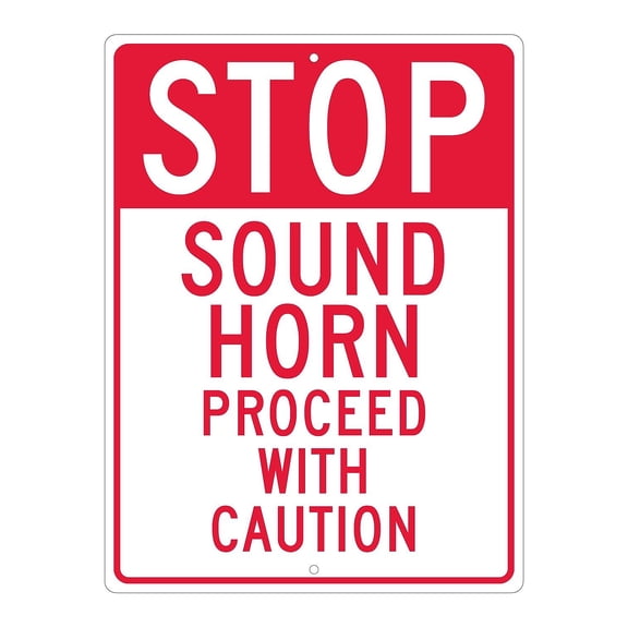 National Marker Reflective "Stop Sound Horn Proceed With Caution" Regulatory Traffic Sign 24" x 18"