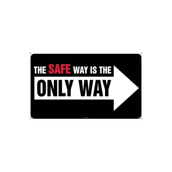 National Marker Safety Banners; The Safe Way Is The Only Way 3Ft X 5Ft BT528