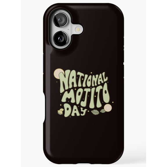 National Mojito Day Celebration Phone Case for iPhone 17 16 15 14 13 12 11 Pro Max