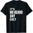 thumbnail image 1 of National No Beard Day Funny Shaved Meme Clean Shaven Guy T-Shirt, 1 of 4