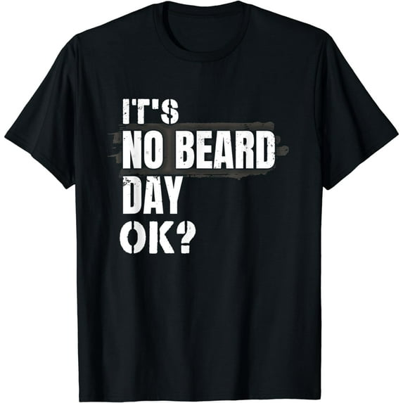 National No Beard Day Funny Shaved Meme Clean Shaven Guy T-Shirt