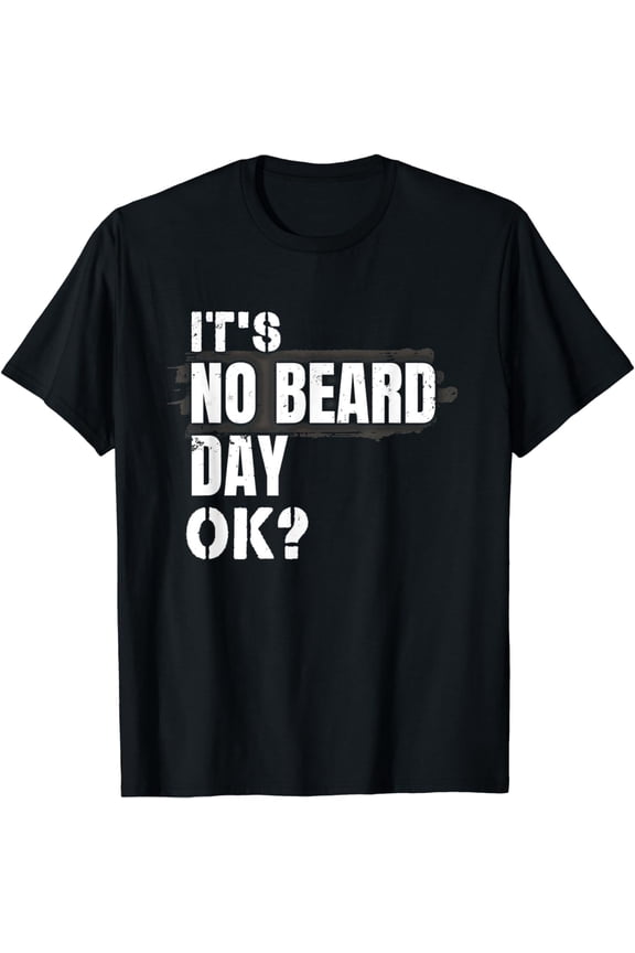 National No Beard Day Funny Shaved Meme Clean Shaven Guy T-Shirt