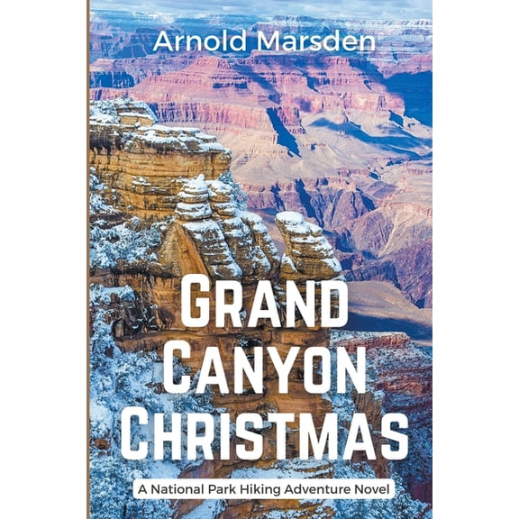 National Park Hiking Adventure Grand Canyon Christmas, Book 3, (Paperback)