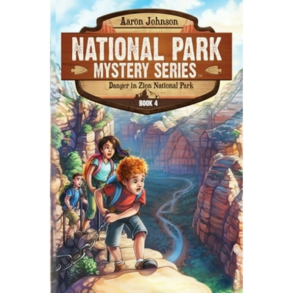 Pre-Owned Danger in Zion National Park: A Mystery Adventure in the National Parks (Paperback) 196005306X 9781960053060