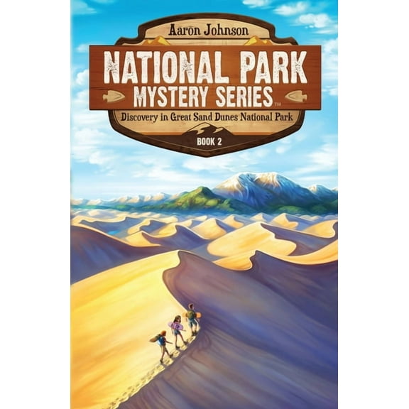 National Park Mystery Discovery in Great Sand Dunes National Park: A Mystery Adventure in the National Parks, Book 2, (Paperback)
