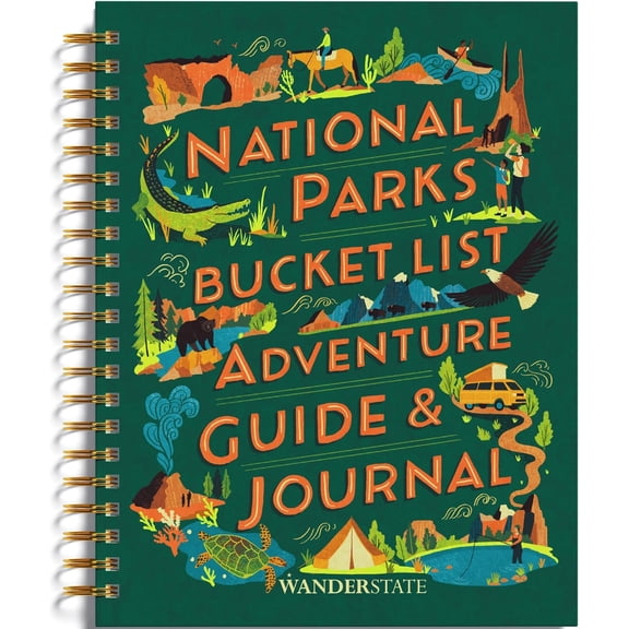 National Parks Bucket List Adventure Guide & Journal: Your Way to Explore America's National Parks & Document Your Adventures for a Lifetime! (Planner, Travel Guide, Journal, Passport Book)