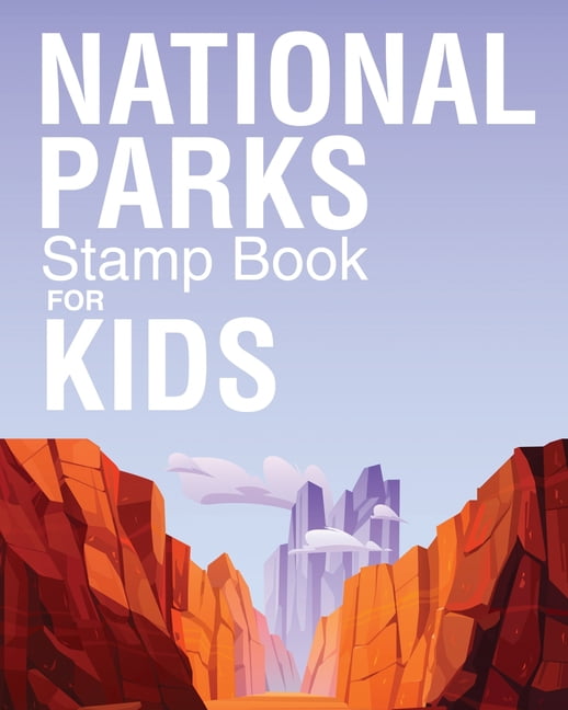 National Parks Stamp Book For Kids: Outdoor Adventure Travel Journal Passport Stamps Log Activity Book (Paperback)