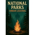 thumbnail image 1 of National Parks Urban Legends, (Paperback), 1 of 1