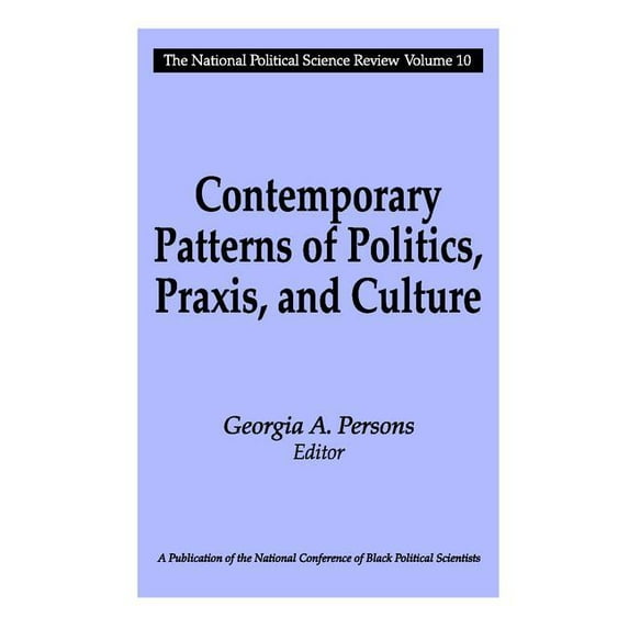 National Political Science Review Contemporary Patterns of Politics, Praxis, and Culture, (Paperback)