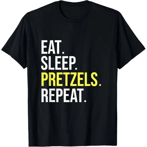 National Pretzel Day Eat Sleep Prezels Repeat T-Shirt Unisex S-5XL Hot Trending Shirt, Vintage Birthday Gift