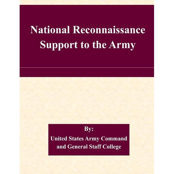 National Reconnaissance Support to the Army (Paperback)