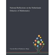 National Reflections on the Netherlands Didactics of Mathematics, Paperback