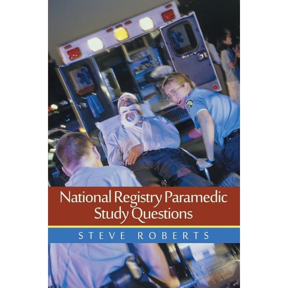 National Registry Paramedic Study Questions (Paperback)