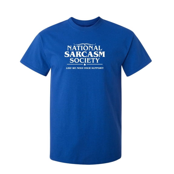 National Sarcasm Society Humorous Fun Graphic Tees Nationalism Support Funny Novelty T shirt For Men