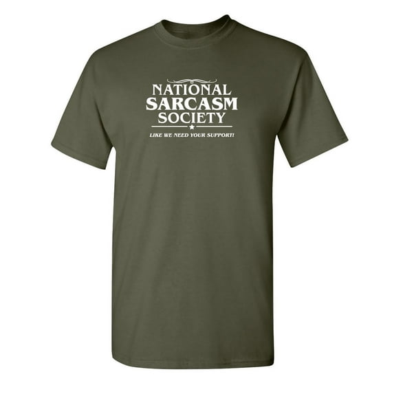 National Sarcasm Society Humorous Fun Graphic Tees Nationalism Support Funny Novelty T shirt For Men