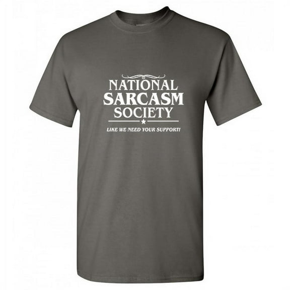 National Sarcasm Society Humorous Fun Graphic Tees Nationalism Support Funny Novelty T shirt For Men