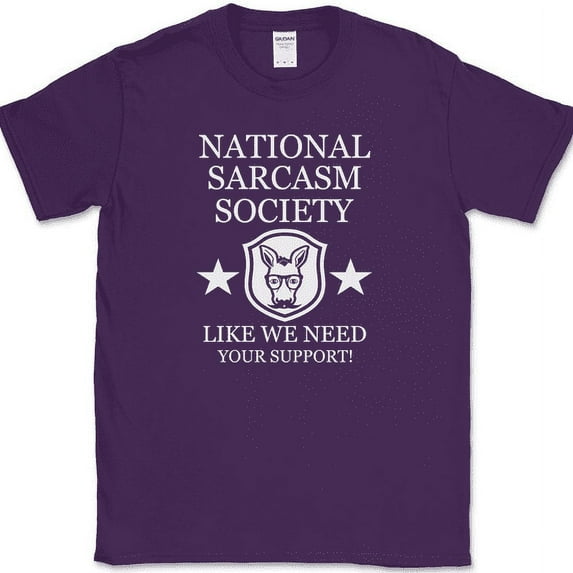 National Sarcasm Society T-Shirt Funny Sarcastic Humor Novelty Tee - Purple, M