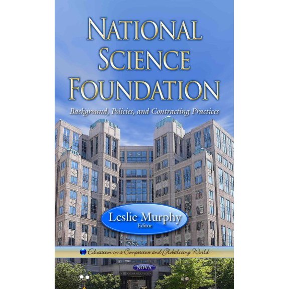 National Science Foundation : Background, Policies, and Contracting Practices