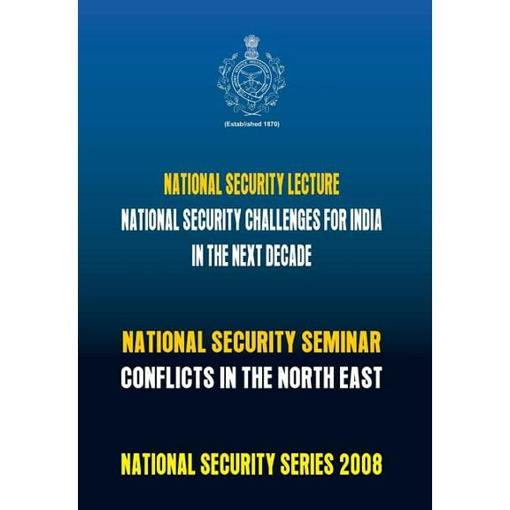 National Security Challenges for India in the Next Decade: Conflicts in North East (Hardcover)