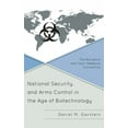 thumbnail image 1 of National Security and Arms Control in the Age of Biotechnology: The Biological and Toxin Weapons Convention, (Hardcover), 1 of 1