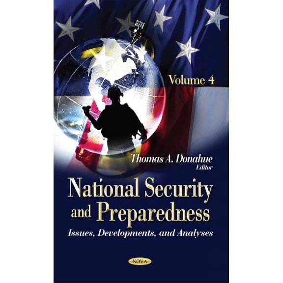 National Security and Preparedness : Issues, Developments, and Analyses
