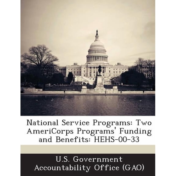 National Service Programs : Two Americorps Programs' Funding and Benefits: Hehs-00-33 (Paperback)