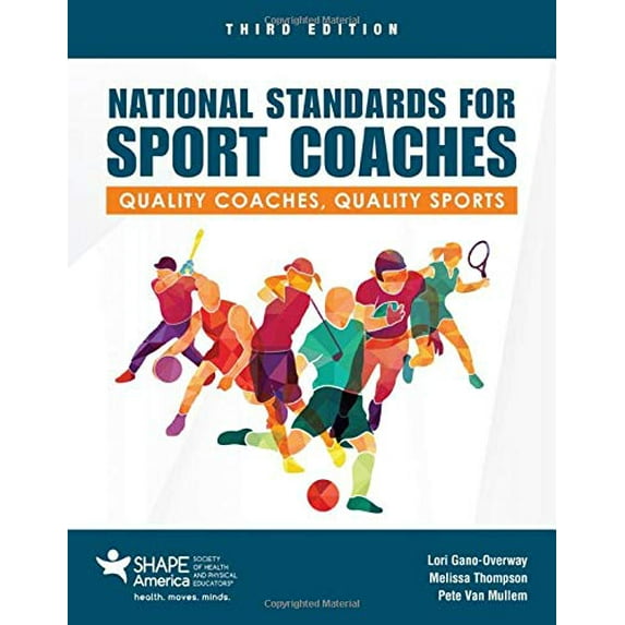 Pre-Owned National Standards for Sport Coaches: Quality Coaches, Quality Sports: Quality Coaches, Quality Sports, 9781284205572, 1284205576, Paperback, 3 edition
