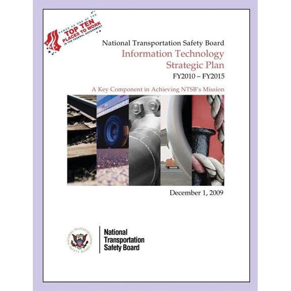 National Transportation Safety Board: Information Technology Strategic Plan Fy2010-Fy2015