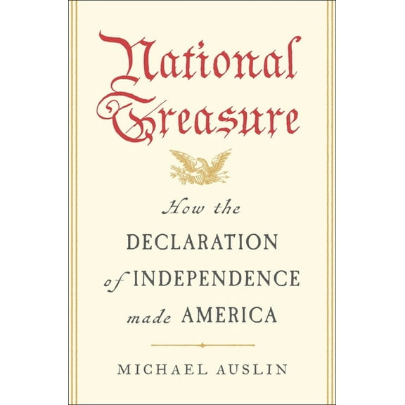 National Treasure: How the Declaration of Independence Made America, (Hardcover)