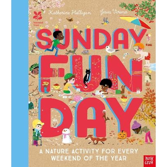 Pre-Owned National Trust: Sunday Funday: a Nature Activity for Every Weekend of the Year (Hardcover) 1788009053 9781788009058