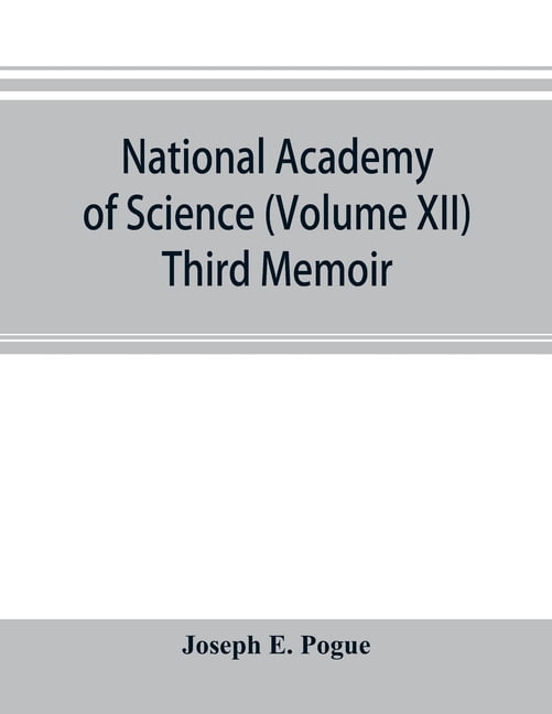 National academy of Science (Volume XII) Third Memoir;The turquoise: a study of its history, mineralogy, geology, ethnol, (Paperback)