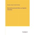 thumbnail image 1 of Nationalöconomische Bilder aus Englands Volksleben (Paperback), 1 of 1