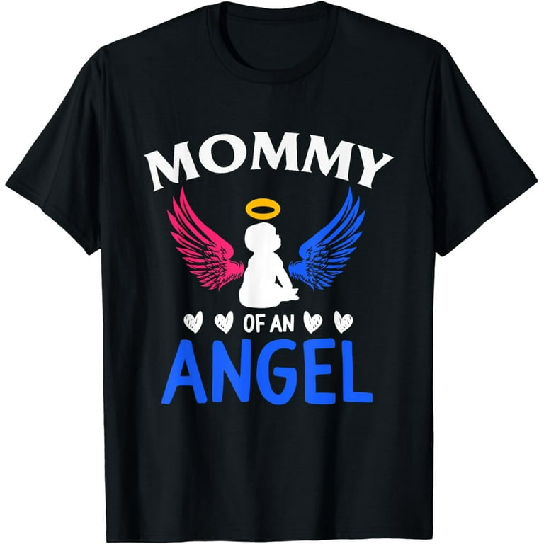 Mommy Of An Angel T-Shirt National Pregnancy And Infant Loss Mommy Of An Angel T-Shirt National Pregnancy And Infant Loss